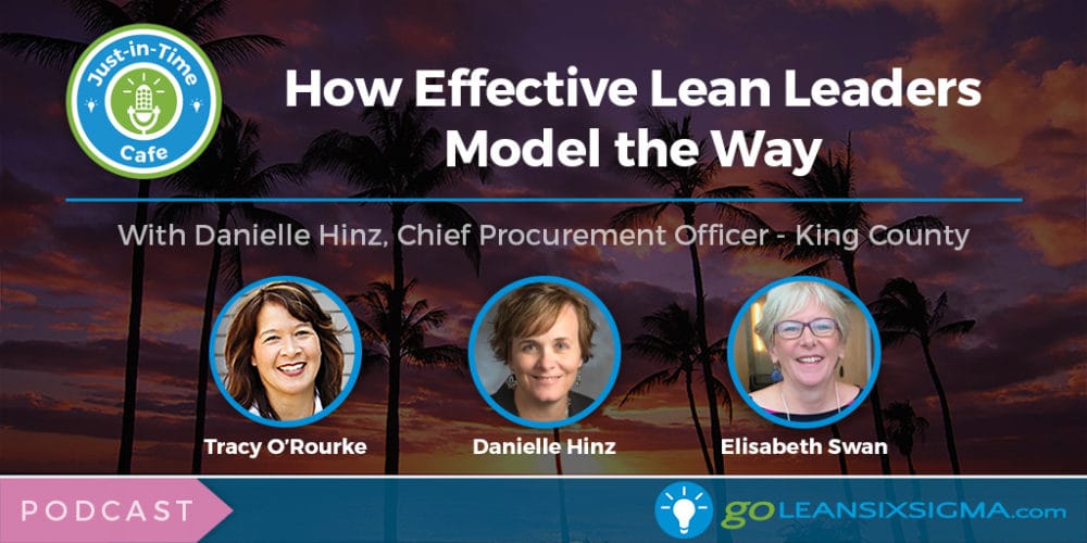 How Effective Lean Leaders Model Behavior in King County (WA)