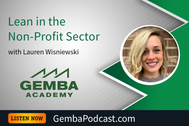 Lean in the Non-Profit Sector with Lauren Wisniewski – Gemba Academy