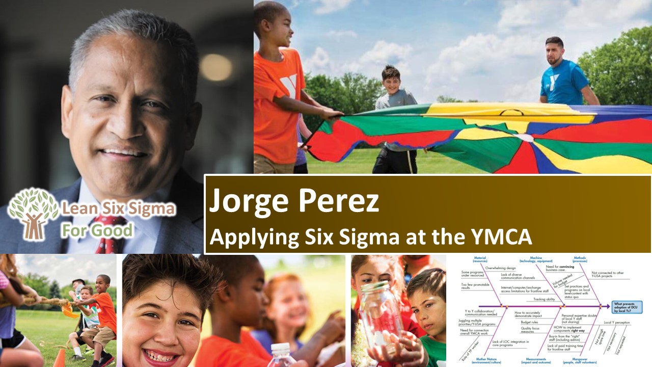 Applying Six Sigma at the YMCA with Jorge Perez